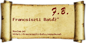 Francsiszti Bató névjegykártya